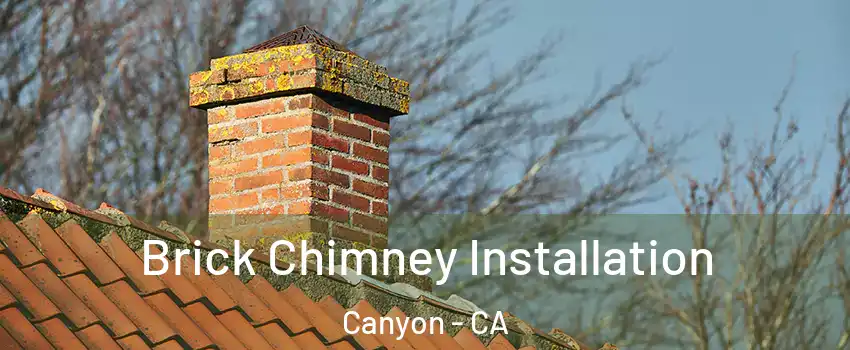 Brick Chimney Installation Canyon - CA