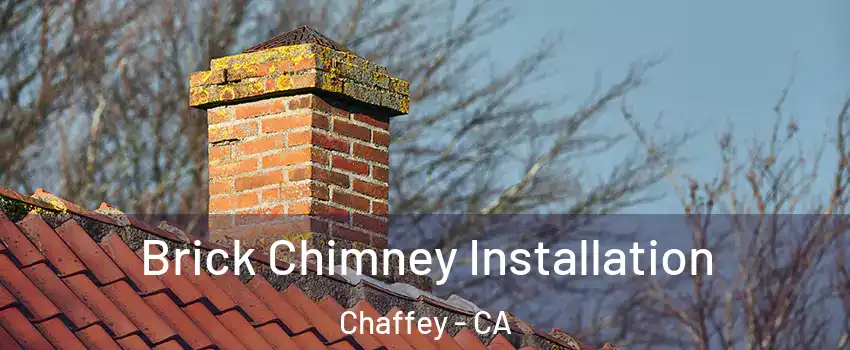 Brick Chimney Installation Chaffey - CA