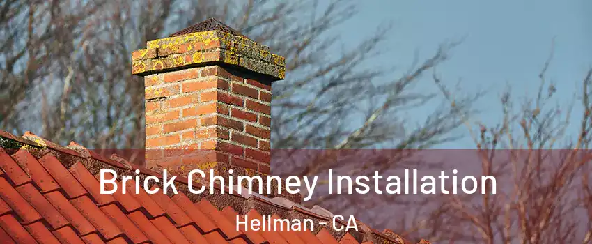 Brick Chimney Installation Hellman - CA