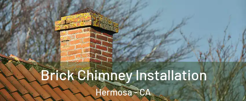 Brick Chimney Installation Hermosa - CA