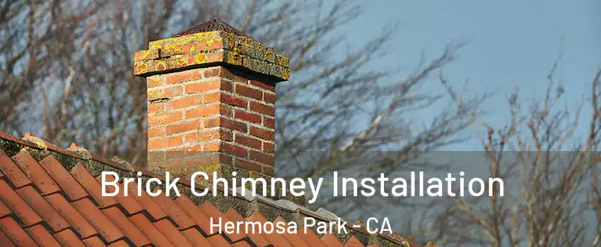 Brick Chimney Installation Hermosa Park - CA