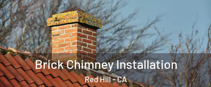 Brick Chimney Installation Red Hill - CA