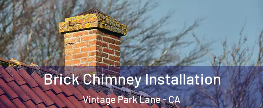 Brick Chimney Installation Vintage Park Lane - CA