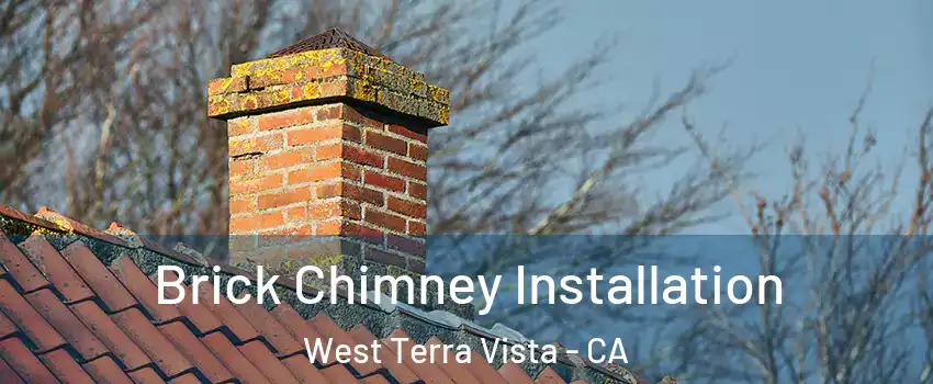 Brick Chimney Installation West Terra Vista - CA