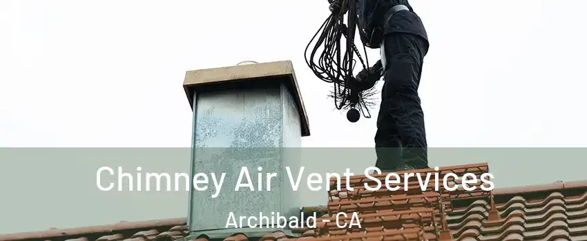 Chimney Air Vent Services Archibald - CA