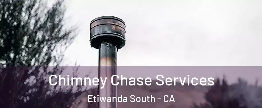 Chimney Chase Services Etiwanda South - CA