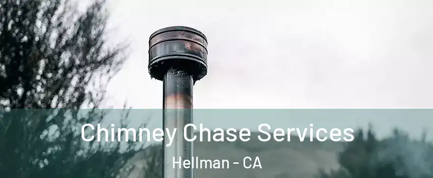 Chimney Chase Services Hellman - CA