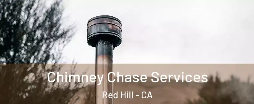 Chimney Chase Services Red Hill - CA
