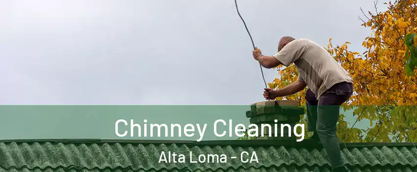 Chimney Cleaning Alta Loma - CA