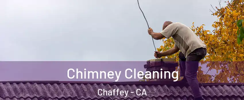 Chimney Cleaning Chaffey - CA