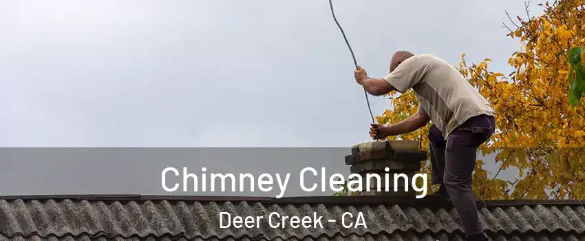 Chimney Cleaning Deer Creek - CA