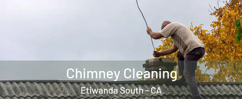 Chimney Cleaning Etiwanda South - CA