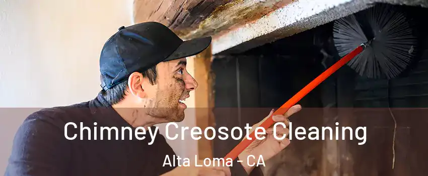 Chimney Creosote Cleaning Alta Loma - CA