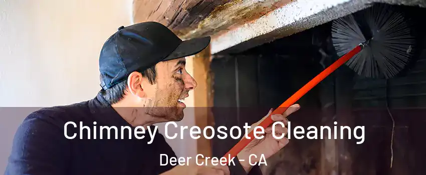 Chimney Creosote Cleaning Deer Creek - CA