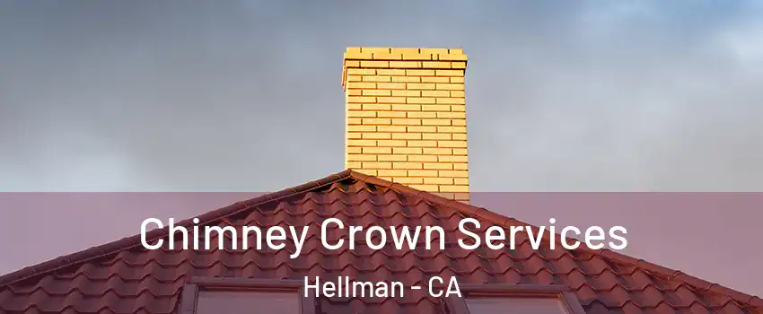 Chimney Crown Services Hellman - CA