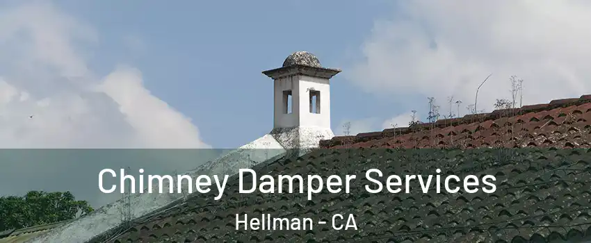 Chimney Damper Services Hellman - CA