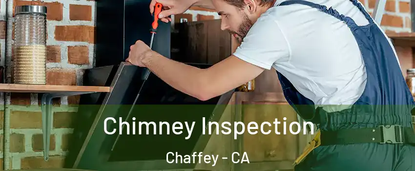 Chimney Inspection Chaffey - CA