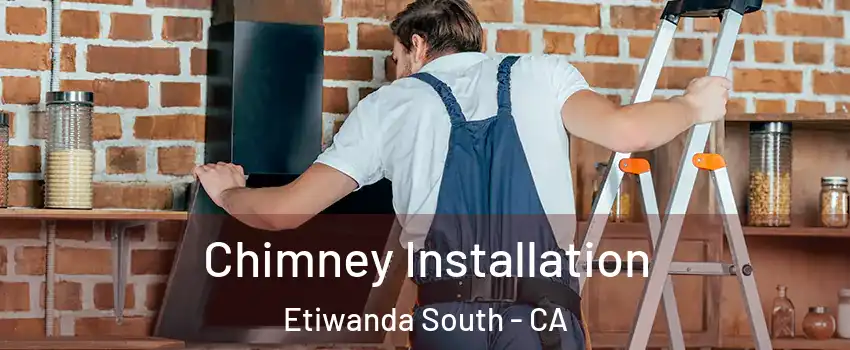 Chimney Installation Etiwanda South - CA