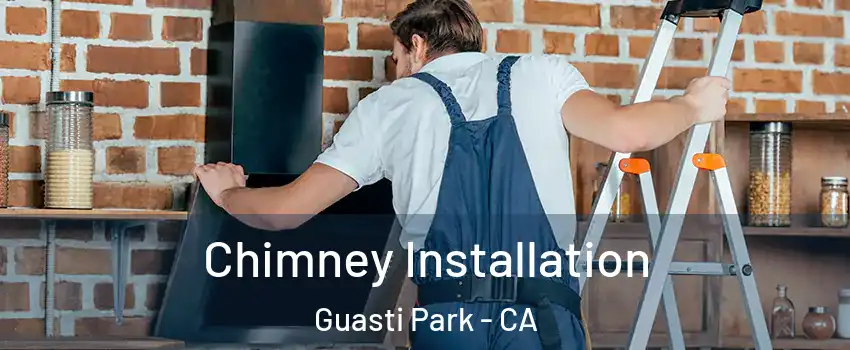 Chimney Installation Guasti Park - CA