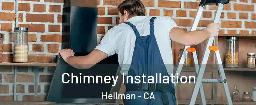 Chimney Installation Hellman - CA