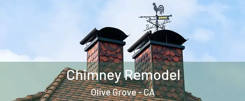 Chimney Remodel Olive Grove - CA