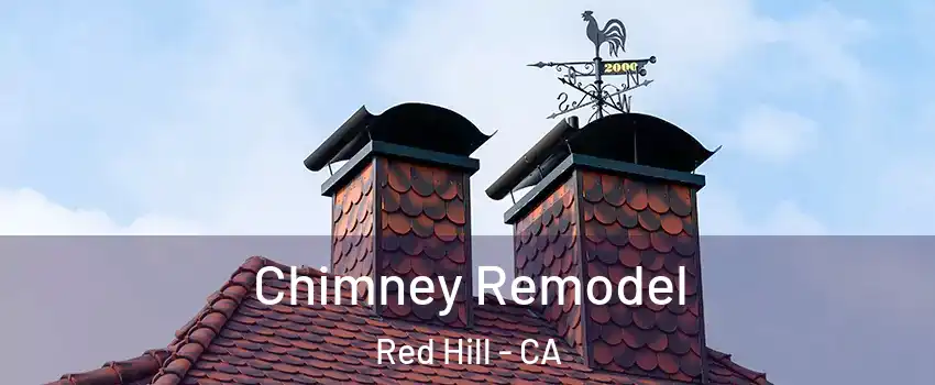 Chimney Remodel Red Hill - CA