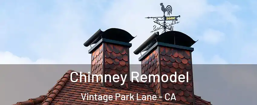 Chimney Remodel Vintage Park Lane - CA