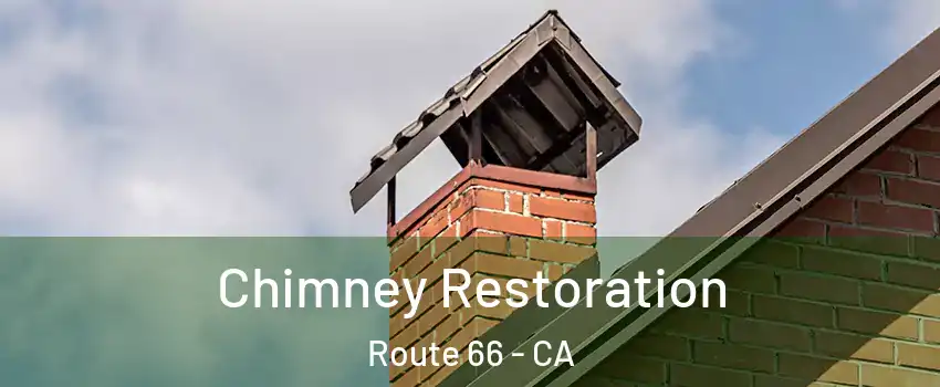 Chimney Restoration Route 66 - CA