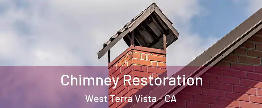 Chimney Restoration West Terra Vista - CA