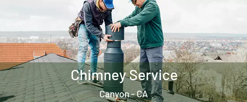 Chimney Service Canyon - CA