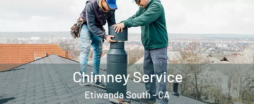 Chimney Service Etiwanda South - CA