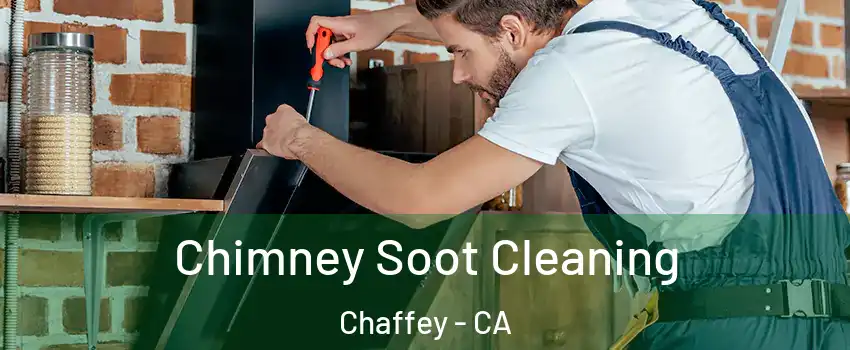 Chimney Soot Cleaning Chaffey - CA