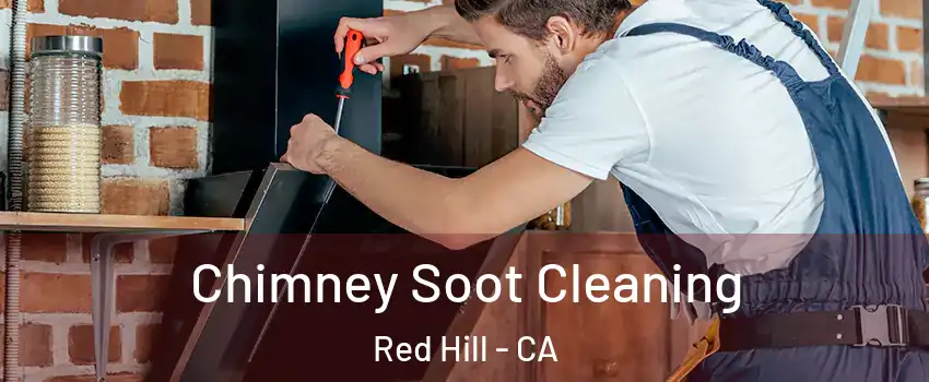 Chimney Soot Cleaning Red Hill - CA