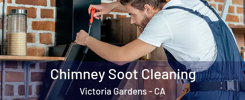 Chimney Soot Cleaning Victoria Gardens - CA