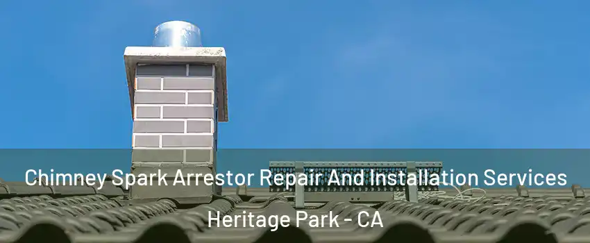 Chimney Spark Arrestor Repair And Installation Services Heritage Park - CA