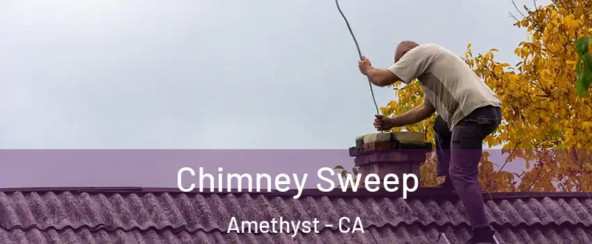 Chimney Sweep Amethyst - CA