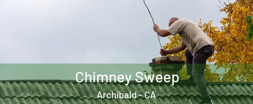 Chimney Sweep Archibald - CA