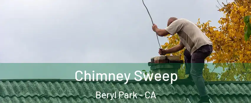 Chimney Sweep Beryl Park - CA