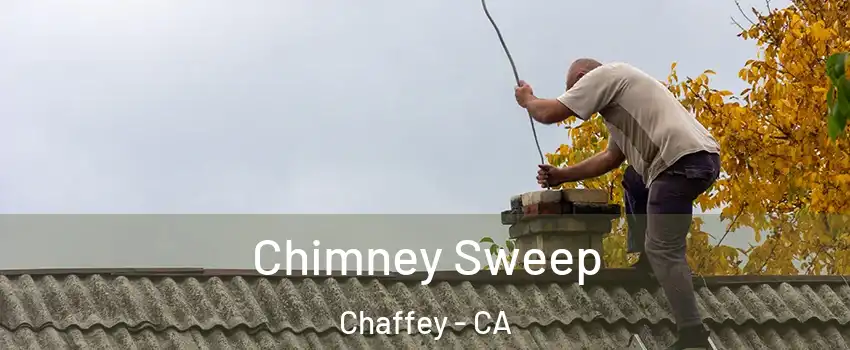 Chimney Sweep Chaffey - CA