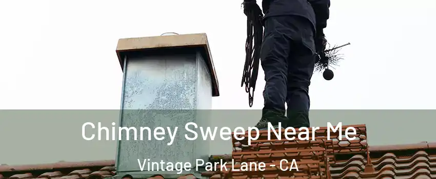 Chimney Sweep Near Me Vintage Park Lane - CA