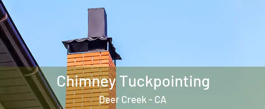 Chimney Tuckpointing Deer Creek - CA