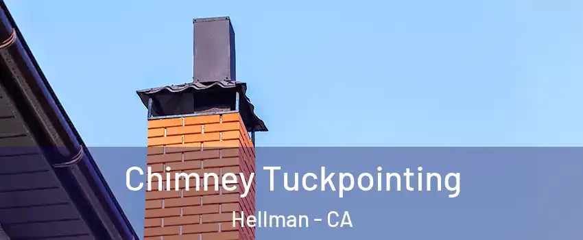 Chimney Tuckpointing Hellman - CA