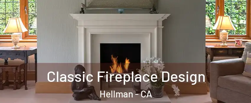 Classic Fireplace Design Hellman - CA