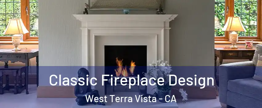 Classic Fireplace Design West Terra Vista - CA