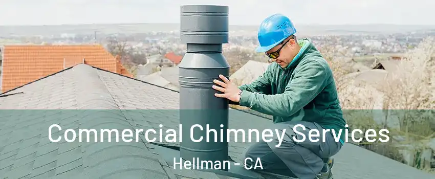 Commercial Chimney Services Hellman - CA