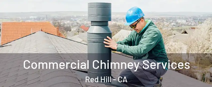 Commercial Chimney Services Red Hill - CA