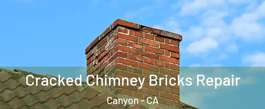 Cracked Chimney Bricks Repair Canyon - CA