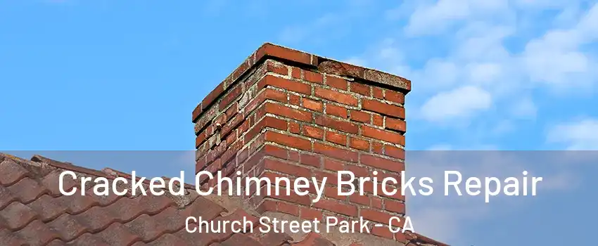 Cracked Chimney Bricks Repair Church Street Park - CA