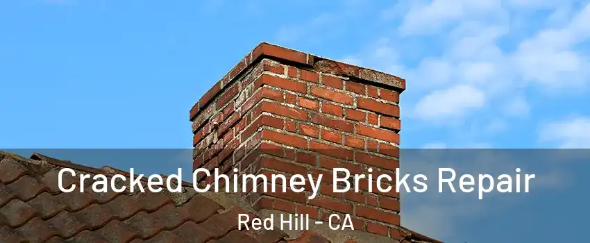 Cracked Chimney Bricks Repair Red Hill - CA
