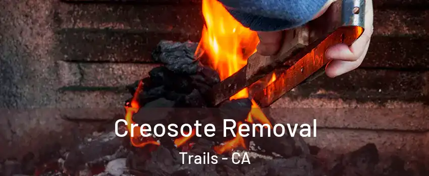 Creosote Removal Trails - CA